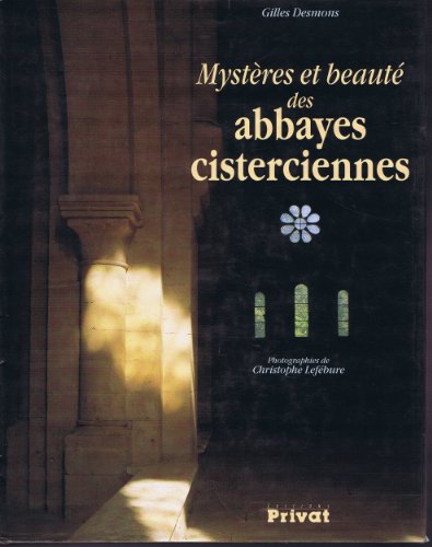 Stock image for Mystres et beaut des abbayes cisterciennes for sale by Ammareal