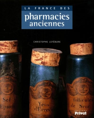 Imagen de archivo de La France des pharmacies anciennes a la venta por medimops