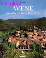 Stock image for Avne. Au coeur du Haut Languedoc for sale by Ammareal