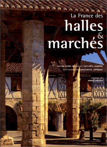 Imagen de archivo de La France des halles et marchs a la venta por Ammareal