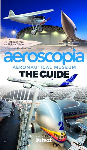 Stock image for Aeroscopia Aeronautical Museum : The Guide for sale by Revaluation Books