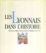 Stock image for Les Lyonnais dans l'histoire for sale by Ammareal