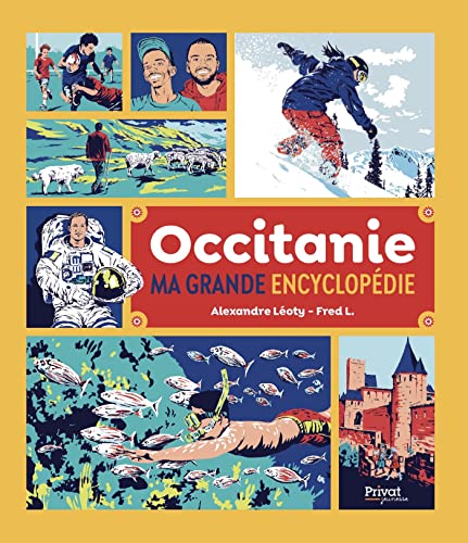 Stock image for Occitanie, ma grande encyclopdie [Reli] Loty, Alexandre et L, Fred for sale by BIBLIO-NET