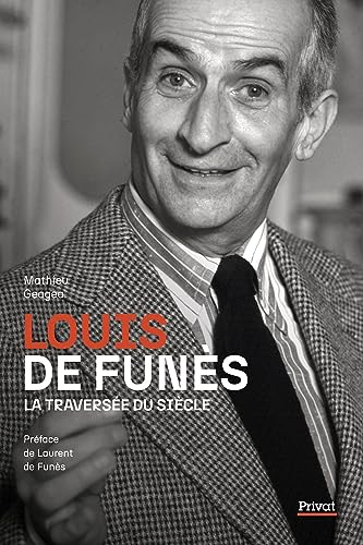 Stock-Bild f�r LOUIS DE FUN�S, LA TRAVERS�E DU SI�CLE