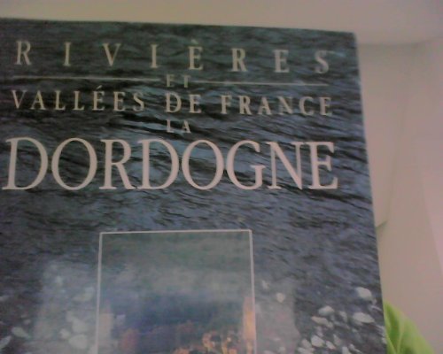 Stock image for La Dordogne for sale by LeLivreVert