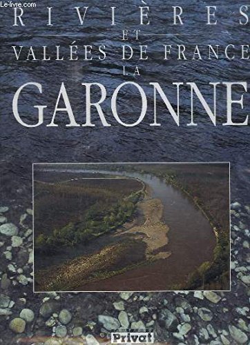 Beispielbild fr La Garonne zum Verkauf von Ammareal