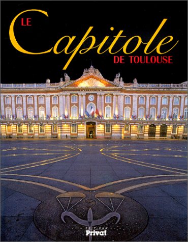 Beispielbild fr Le Capitole de Toulouse zum Verkauf von Ammareal