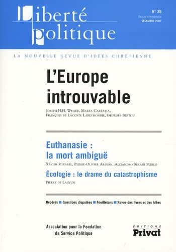 Stock image for Libert politique, N 39, dcembre 2007 : L'Europe introuvable for sale by Ammareal