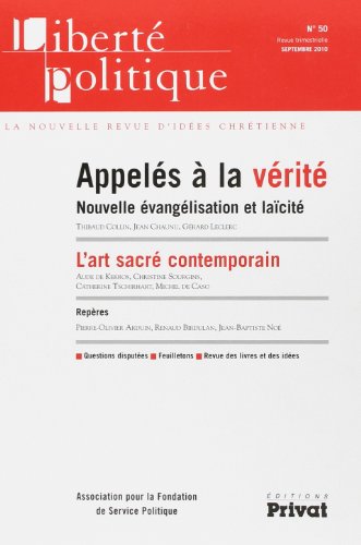 Beispielbild fr Libert politique, N 50, Septembre 201 : Appels  la vrit : Nouvelle vanglisation et lacit zum Verkauf von Ammareal