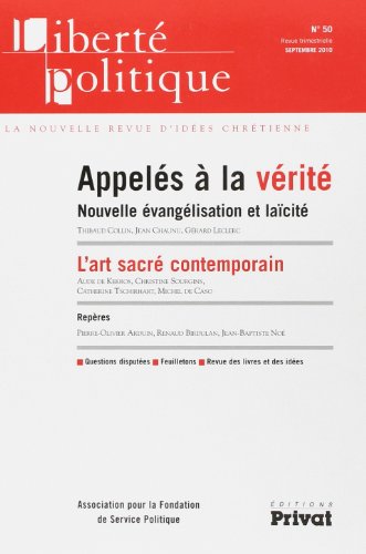 Stock image for Libert politique, N 50, Septembre 201 : Appels  la vrit : Nouvelle vanglisation et lacit for sale by Ammareal