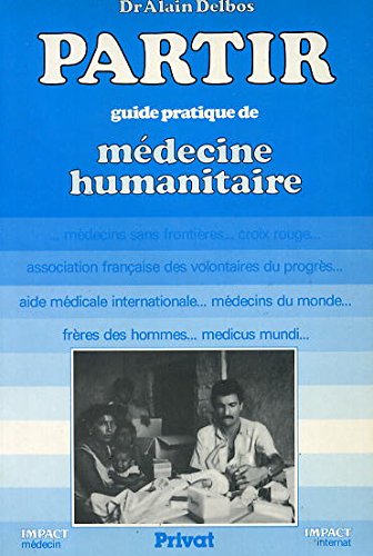 9782708999015: Partir / guide pratique de medecine humanitaire