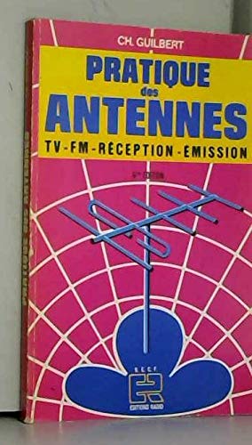 9782709109369: Pratique des antennes : TV, F. M., rception, mission