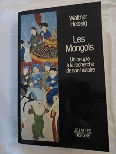 Imagen de archivo de LES MONGOLS PEUPLE A LA RECHERCHE DE SON HISTOIRE a la venta por medimops