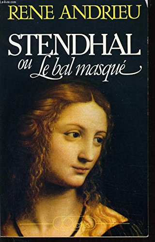 Beispielbild fr STENDHAL OU LE BAL MASQUE Ren Andrieu zum Verkauf von LIVREAUTRESORSAS