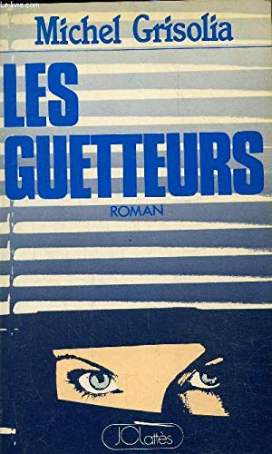 Stock image for Les guetteurs for sale by LibrairieLaLettre2