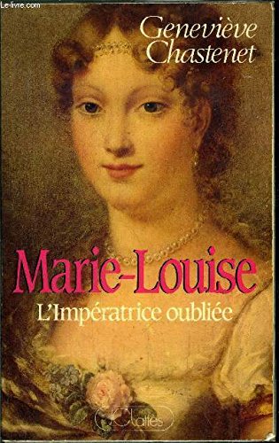 Beispielbild fr Marie-louise L'imperatrice Oubliee zum Verkauf von RECYCLIVRE