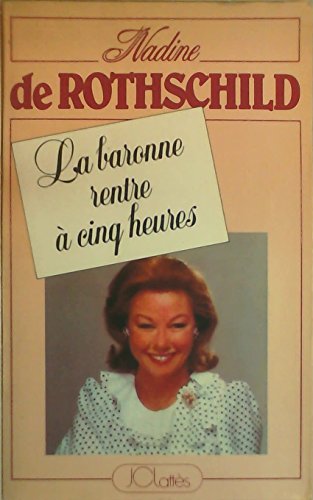 Beispielbild fr La Baronne Rentre A Cinq Heures zum Verkauf von RECYCLIVRE