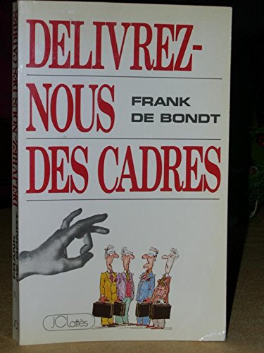 Stock image for Delivrez-nous des cadres for sale by Le-Livre