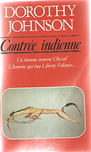 Beispielbild fr Contre indienne (Un homme nomm Cheval, L'homme qui tua Liberty Valence) zum Verkauf von medimops