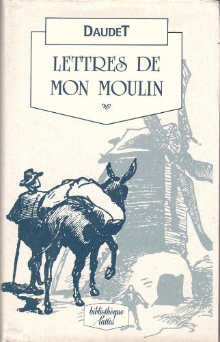 Stock image for Lettres de mon Moulin Bibliothque Latts for sale by Ammareal
