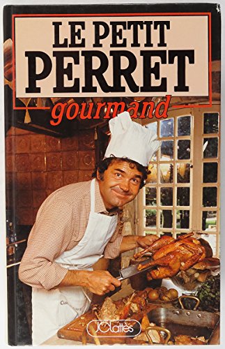 Stock image for Le petit Perret Gourmand for sale by ThriftBooks-Dallas