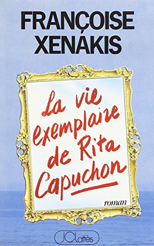 Stock image for La vie exemplaire de Rita Capuchon for sale by Librairie Th  la page