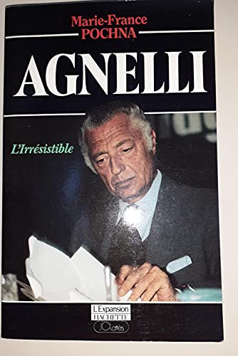 Beispielbild fr Agnelli : L'irrsistible zum Verkauf von RECYCLIVRE