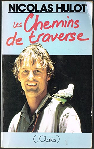 Beispielbild fr Les Chemins De Traverse zum Verkauf von Wonder Book