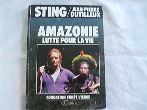 Beispielbild fr Amazonie, lutte pour la vie zum Verkauf von A TOUT LIVRE