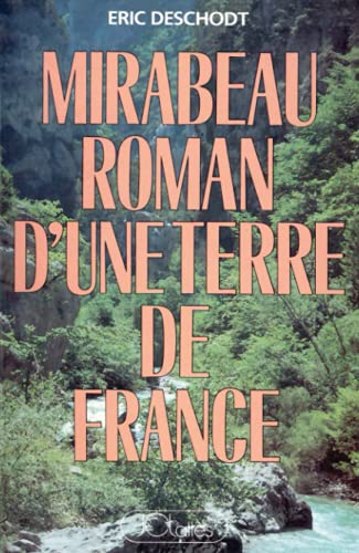 Stock image for Mirabeau roman d'une terre de France for sale by Librairie Th  la page