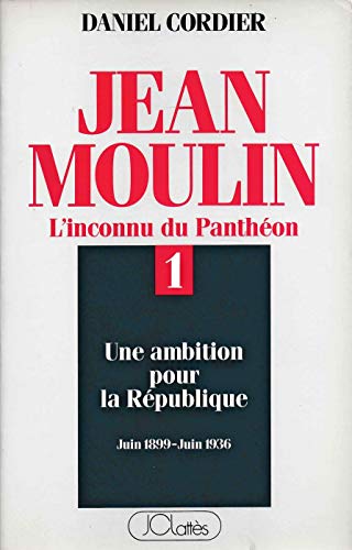 9782709607995: Jean Moulin. Tome 1, Une Ambition