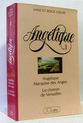 Beispielbild fr Anglique, tome 1, Anglique Marquise des Anges, Le chemin de Versailles zum Verkauf von Ammareal