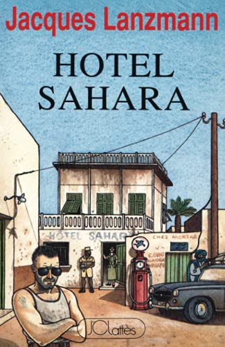 Beispielbild fr Htel Sahara zum Verkauf von Librairie Th  la page
