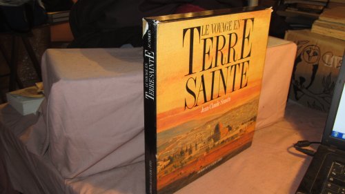 Beispielbild fr Le voyage en Terre Sainte zum Verkauf von Ammareal
