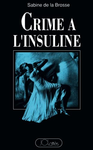 Stock image for Crime  l'insuline for sale by Librairie Th  la page