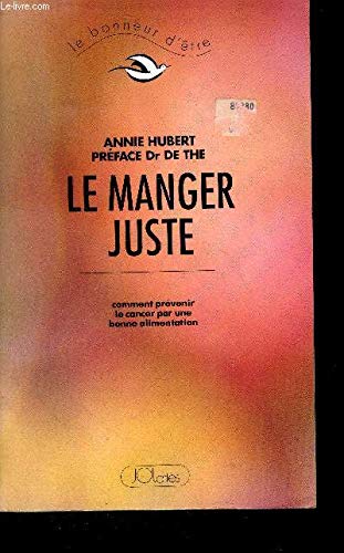 Stock image for Le manger juste for sale by Culture Bis