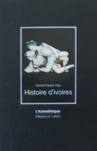 Beispielbild fr Histoire d'ivoires. zum Verkauf von Librairie Vignes Online