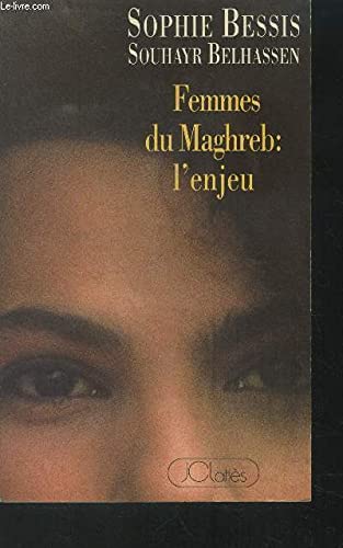 Imagen de archivo de Femmes Du Maghreb : L'enjeu a la venta por RECYCLIVRE