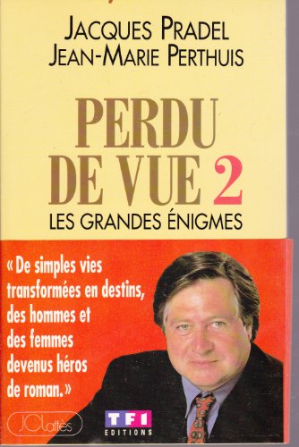 Stock image for Perdu de vue. 2. Perdu de vue. Les grandes nigmes. Volume : 2 for sale by Chapitre.com : livres et presse ancienne