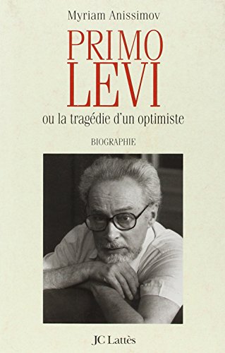 Beispielbild fr Primo Levi, ou, La trage?die d'un optimiste: Biographie (Essais et documents) (French Edition) zum Verkauf von Wonder Book