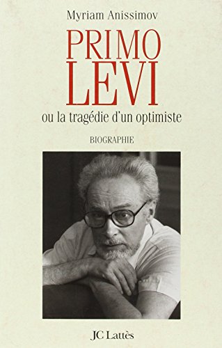 Stock image for Primo Levi, ou, La trage?die d'un optimiste: Biographie (Essais et documents) (French Edition) for sale by Wonder Book