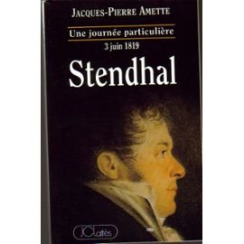 Beispielbild fr Stendhal: 3 juin 1819 Amette, Jacques-Pierre zum Verkauf von LIVREAUTRESORSAS