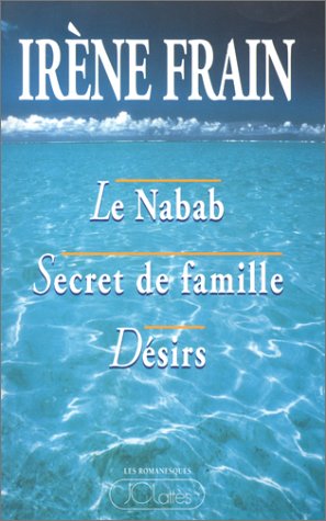 9782709614412: Le Nabab. Secret De Famille. Desirs. Edition 1994