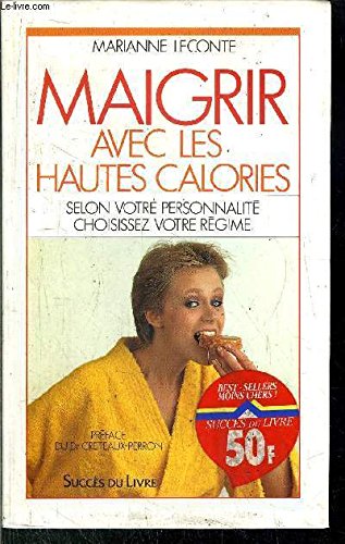 9782709614542: Maigrir avec les hautes calories