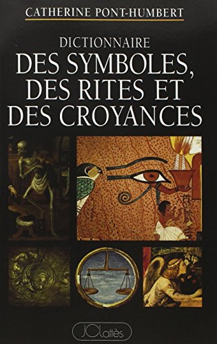 Dictionnaire des symboles, des rites et des croyances