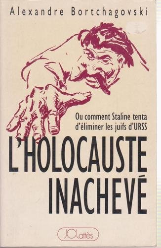 9782709614962: L'holocauste inachev ou Comment Staline tenta d'liminer les juifs d'URSS