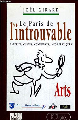 Imagen de archivo de LE PARIS DE L'INTROUVABLE - ARTS a la venta por Ammareal