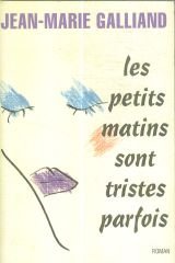 Stock image for Les petits matins sont tristes parfois (French Edition) for sale by ThriftBooks-Dallas