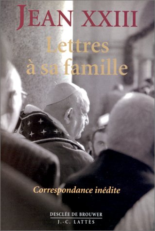 Beispielbild fr Jean XXIII : Lettres  sa famille zum Verkauf von Ammareal