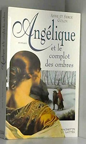 AngÃ©lique et le complot des ombres (9782709616256) by Golon, Anne; Golon, Serge
